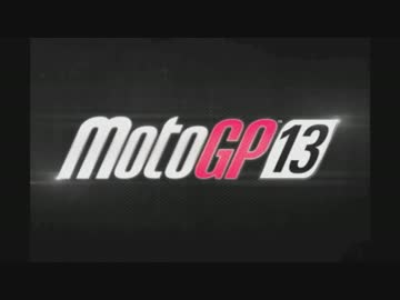 motoGP13 YZR-M1と走ってみた Part.0_①【トークプレイ】