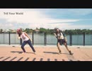 Tell Your Worldを踊ってみた【ミルデミのすみれ】