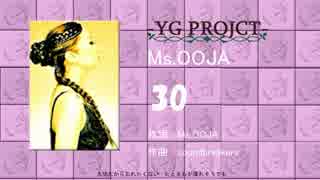 Ms.OOJA / 30 cover　by YGPROJECT