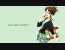 【人力ボーカロイド】Let's get summer!【秋月律子オリジナル曲】