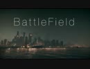 【映像作品】Battlefield【Montage】