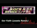 【FLOOR４倍速供養】 Our Faith (yaseta Remix)