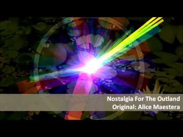 【第６回東方ニコ童祭】Nostalgia For The Outland/アリスマエステラ