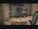 【minecraft】よわふたクラフト2nd　part9