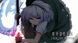 東方自作アレンジ - RYDEEN -jack the ripper-