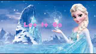 Let It Go　【みあ　6】