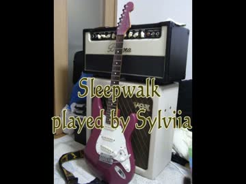 Sleepwalk played by Sylviia