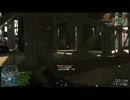 【BF4】とある雑用係の突撃兵【part.6後半】