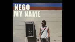 音子 -NEGO-　「MY NAME」