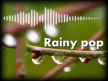 【NNI】 Rainy pop 【オリジナル曲 by HAMRIKU】