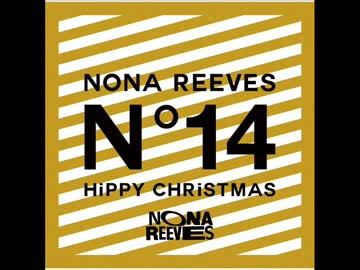 NONA REEVES - NNR ブレイクダウン ～サニーに捧ぐ～ - HiPPY CHRiSTMAS/LiVE FOURTEEN