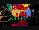 【脳みそぶりぶり】【オリジナル曲】Demolition Party【Dubstep】