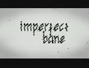 imperfect bane