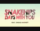 SNAKEHIPS - Days With You (feat. Sinead Harnett)