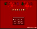 【1st実況】フリーゲーム“KILLER BEAR(キラーベア)”【part1】