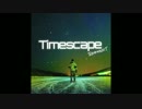 (オリジナル曲)　timescape　自信作です！(Raymond.T)