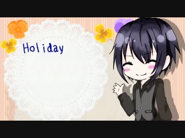 『Holiday』 歌わせていただきました。／MegNis