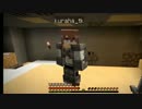 マイペース女子とオカン女子による無謀なMinecraft実況　その7