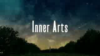 『Inner Arts』ｳﾀｯてみた【ver.るどー】