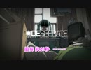 【ニコカラ】Desperate【On Vocal】