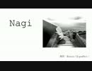 「 Nagi 」 - 湊 feat.初音ミク
