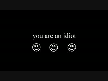 【オリジナル曲】I am an idiot too.