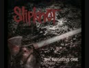 Slipknot - The Negative One (Original New Song 2014)