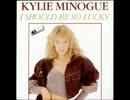 【Kylie Minogue】I Should Be So Lucky【Mihimaru GT】