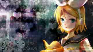 【鏡音リン】Proof of Love【オリジナル】