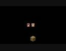 【Minecraft】メイドさんはしゃべらない　５粒目