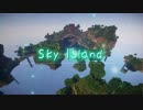 【Minecraft】空島で暮らしてみた #4【ゆっくり実況】　