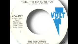 The Newcomers - Girl, This Boy Loves You
