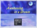 【Awakening in a Dream】夢にうなされる実況プレイ　Part01