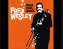 Fred Wesley - Funk for your Ass
