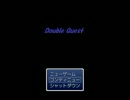【ぼそもそと】Double_Quest【Part.2】