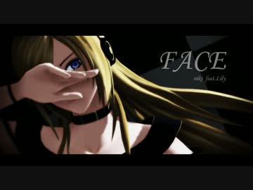 【第13回MMD杯本選】FACE【MV】