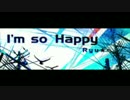 【カラオケ】I'm so Happy【耳コピ】（修正版）