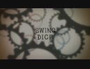 【初音ミク】SWING DICE 【オリジナル曲】