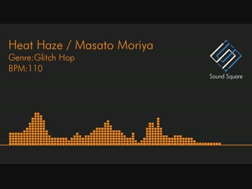 【SDVX落選供養】Heat Haze【Ⅲ制作決定記念】