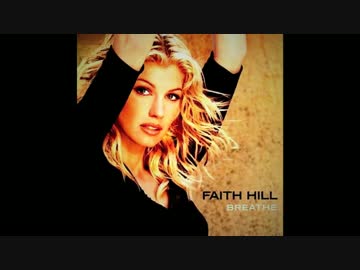 If I’m Not In Love  by Faith Hill.