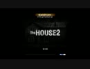 【前編】THE HOUSE2【扉を壊したら住人が激おこ】