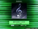 【K-Shoot MANIA】 IMPOSSIBLE LOVER (INF) 【FLOOR落選供養】