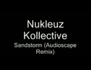 Nukleuz Kollective - Sandstorm (Audioscape Remix).mp4.mp4