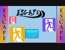 ESCAPE【実況】