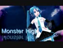 【MMD】Ｔａｃ式ミクで「Monster High」