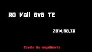 RO Vali GvG TE 2014,08,30【火力型AXの本気編】.mp4