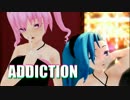 【ウィスカ×六花院サクラ】ADDICTION【オリジナル曲／MMD-PV】