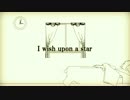 【初音ミク】 I wish upon a star 【オリジナル】