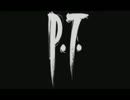 【実況】恐怖の中の恐怖P.T　VS　男の中の男達（笑）パート１