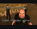 Secure the area, Comb the perimeter.